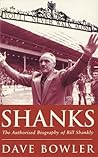 Shanks: The Authorised Biography Of Bill Shankly