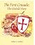 The First Crusade: The Unto...