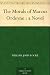 The Morals of Marcus Ordeyne : a Novel