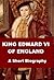 Edward VI - A Short Biography