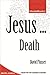 Jesus ... Death