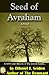 Seed of Avraham - The 4000 Year History of the Jewish Family