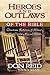 Heroes and Outlaws of the Bible by Don Reid