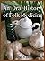 An Oral History of Folk Medicine