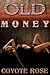 Old Money by Coyote Rose