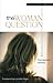 The Woman Question by Kenneth E. Hagin
