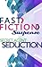 Secret Agent Seduction (Fast Fiction)