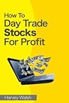 How To Day Trade ...