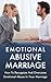 EMOTIONAL ABUSE: How To Recognize And Overcome Emotional Abuse - Marriage Advice & Marriage Help (Marriage Counseling, Divorce Recovery, Divorce Advice, ... Recovery, Marriage Advice, Marriage Help)
