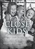 Close Kids