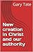 New creation in Christ and our authority by Gary Tate