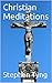 Christian Meditations