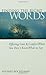 Finding the Right Words: Offering Care And Comfort When You Don'T Know What To Say