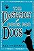 The Dastardly Book for Dogs: A Hilarious Non-Fiction Guide to Canine Psychology and Mischief