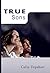 True Sons (True Series Book 18)