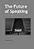 The Future of Speaking
