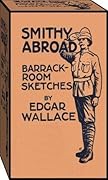 Smithy Abroad - Barrack-Room Sketches