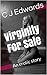 Virginity For Sale (The Virgin Chronicles Book 1)
