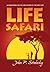 Life Safari by John P. Strelecky Life Safari by John P. Strelecky