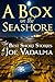 A BOX ON THE SEASHORE [THE BEST SHORT STORIES OF JOE VADALMA] (THE BEST SHORT STORIES OF... Book 1)
