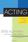 Acting and How to Be Good at It by Basil Hoffman