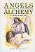 Angels and Alchemy