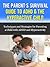 The Parent's Survival Guide to ADHD & the Hyperactive Child: Techniques and Strategies for Parenting a Child with ADHD and Hyperactivity
