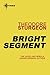 Bright Segment (Complete Stories of Theodore Sturgeon Book 8)