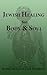 Jewish Healing for Body and Soul