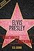 Elvis Presley Unauthorized & Uncensored by R.B. Grimm