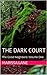 The Dark Court (The Good Ne...
