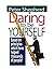 Daring to be Yourself by Peter Shepherd
