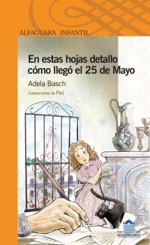 En estas hojas detallo cómo llegó el 25 de Mayo (Paperback)