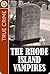 True Crime : The Rhode Island Vampires