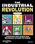 THE INDUSTRIAL REVOLUTION: INVESTIGATE HOW SCIENCE AND TECHNOLOGY CHANGED THE WORLD with 25 PROJECTS (Build It Yourself)