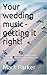 Wedding Music, Getting It Right