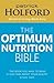 The Optimum Nutrition Bible: The Book You Have To Read If Your Care About Your Health