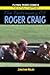 The Testimony of Roger Craig by Roger Craig