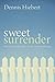 Sweet Surrender by Dennis Hiebert Sweet Surrender by Dennis Hiebert