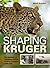 Shaping Kruger by Mitch Reardon