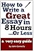 How to Write a Great Essay in 8 Hours or Less by John Connelly