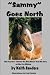 Sammy Goes North by Keith Sanders