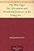 The War Tiger Or, Adventures and Wonderful Fortunes of the Young Sea Chief and His Lad Chow: A Tale of the Conquest of China