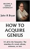 Book cover for How To Acquire Genius (Input Output Game)