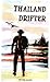 Thailand Drifter