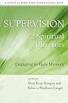 Book cover for Supervision of Spiritual Directors: Engaging in Holy Mystery (Spiritual Directors International Books)