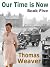 Our Time is Now book five by Thomas Weaver