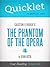 Quicklet on Gaston Leroux's The Phantom of the Opera (CliffsNotes-like Summary, Analysis, and Commentary)