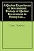 A Quaker Experiment in Government: History of Quaker Government in Pennsylvania, 1682-1783