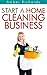 Start A Home Cleaning Business by Amber Richards